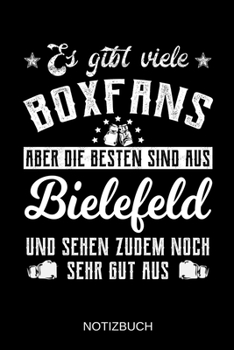 Es gibt viele Boxfans aber die besten sind aus Bielefeld und sehen zudem noch sehr gut aus: A5 Notizbuch | Liniert 120 Seiten | Geschenk/Geschenkidee ... | Muttertag | Namenstag (German Edition)