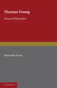 Paperback Thomas Young: Natural Philosopher 1773-1829 Book