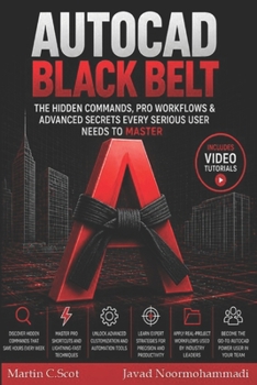 Paperback AutoCAD Black Belt: The Hidden Commands, Pro Workflows & Advanced Secrets Every Serious User Needs to Master Book