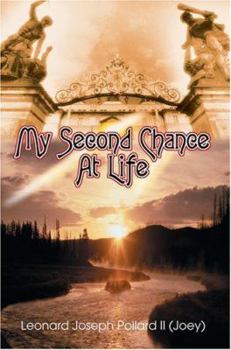 Paperback My Second Chance At Life Book