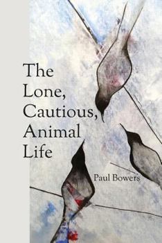 Paperback The Lone, Cautious, Animal Life Book