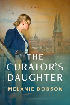 Paperback The Curator's Daughter: A Sweeping WWII Dual-Timeline Novel of Hope and Courage in the Face of Evil Book