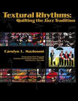 Hardcover Textural Rhythms: Quilting the Jazz Tradition Book