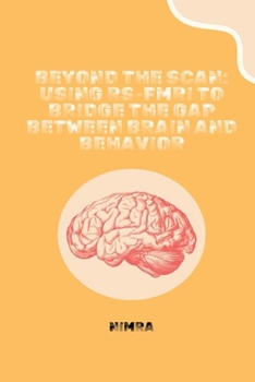 Paperback Beyond the Scan: Using rs-fMRI to Bridge the Gap Between Brain and Behavior Book