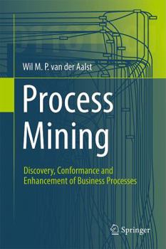 Hardcover Process Mining: Discovery, Conformance and Enhancement of Business Processes Book