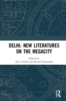 Hardcover Delhi: New Literatures of the Megacity Book