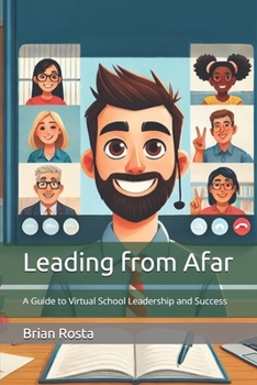 Paperback Leading from Afar: A Guide to Virtual School Leadership and Success Book