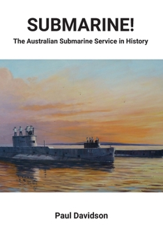 Paperback SUBMARINE! The Australian Submarine Service in History Book