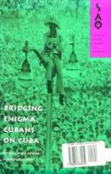 Paperback Bridging Enigma: Cubans on Cuba Volume 96 Book