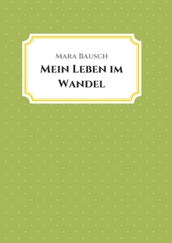 Paperback Mein Leben im Wandel [German] Book