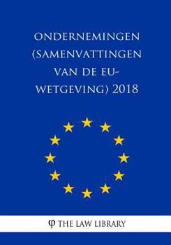 Paperback Ondernemingen (Samenvattingen van de EU-wetgeving) 2018 [Dutch] Book