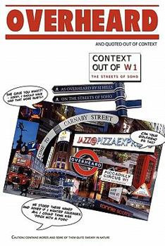 Paperback Overheard (and Quoted Out Of Context) Soho Edition. Book