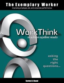 Paperback The Exemplary Worker: WorkThink Book