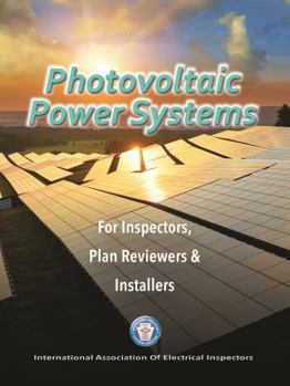 Paperback Photovoltaic Power Systems: For Inspectors, Plan Reviewers and Installers, NEC-2017 Book