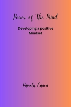 Paperback Power of the Mind: Developing a positive Mindset Book