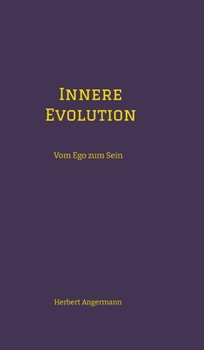Hardcover Innere Evolution: Vom Ego zum Sein [German] Book