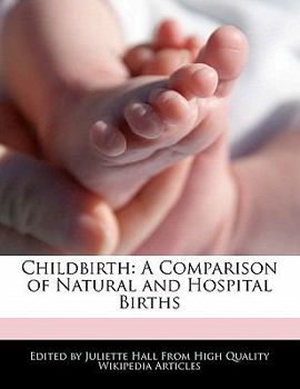 Paperback Childbirth: A Comparison of Natural and Hospital Births Book