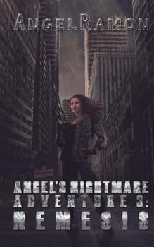 Nemesis - Book #3 of the Angel's Nightmare Adventure