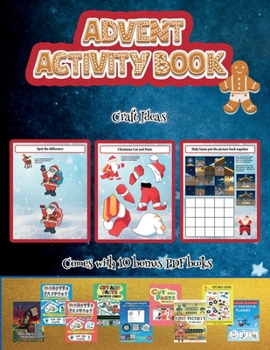 Paperback Craft Ideas (Advent Activity Book): This book contains 30 fantastic Christmas activity sheets for kids aged 4-6. Book