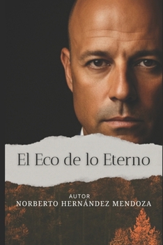 Paperback El ECO DE LO ETERNO: Cuando lo heredado se convierte en la llave de nuestra libertad [Spanish] Book