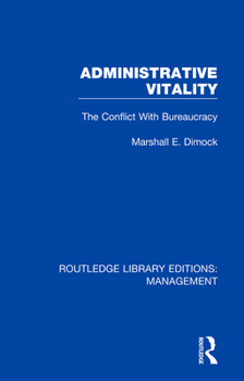 Paperback Administrative Vitality: The Conflict with Bureaucracy Book
