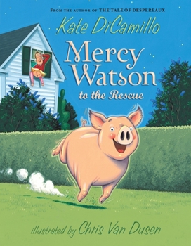 Mercy Watson to the Rescue - Book #1 of the Mercy Watson
