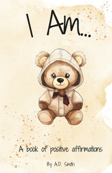 Paperback I Am...: A book of positive affirmations Book