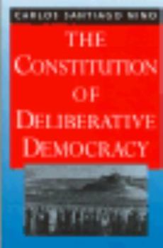 Hardcover The Constitution of Deliberative Democracy Book