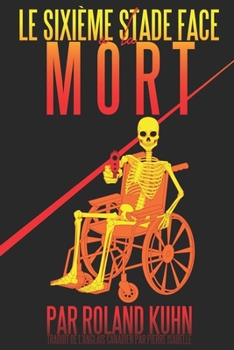 Paperback Le sixième stade face à la mort [French] Book