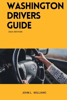 Paperback Washington Drivers Guide: Washington State Driver's Education for Safe and Responsible Driving Book