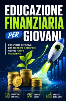 Educazione Finanziaria per Giovani (Italian Edition)