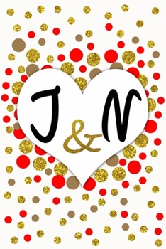 J and N Personalized Monogrammed notebook journal gift with Two Initials for Couples and lovers on valentine’s day, wedding anniversary and special ... monogram Journal with blank Lined pages