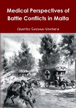 Paperback Medical Perspectives of Battle Conflicts in Malta Book