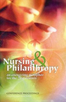 Paperback Nursing and Philanthropy: An Energizing Metaphor for the 21st Century Book