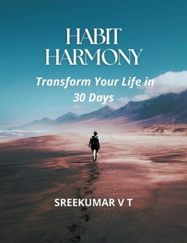 Paperback Habit Harmony: Transform Your Life in 30 Days Book