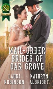 Paperback Mail-Order Brides Of Oak Grove: Surprise Bride for the Cowboy (Oak Grove, Book 1) / Taming the Runaway Bride (Oak Grove, Book 2) Book