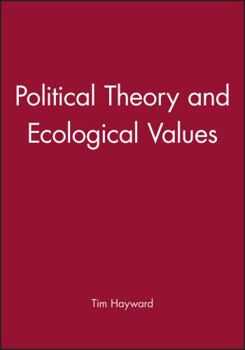 Paperback Political Theory and Ecological Values Book