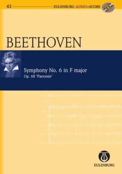Paperback Symphony No. 6 in F Major Op. 68 "Pastorale Symphony": Eulenburg Audio+Score Series Book