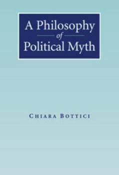 Hardcover A Philosophy of Political Myth Book