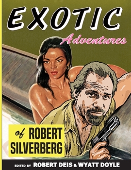 Paperback Exotic Adventures of Robert Silverberg Book