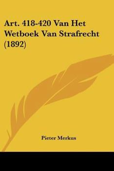 Paperback Art. 418-420 Van Het Wetboek Van Strafrecht (1892) Book