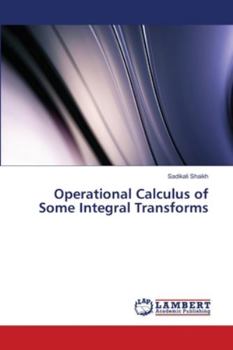 Paperback Operational Calculus of Some Integral Transforms Book