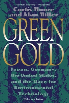 Paperback Green Gold: Japan, Germany, the United States, and the Race for Environmental Technology Book