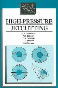 High Pressure Jetcutting (Asme Press Translations)