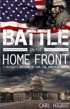 Hardcover Battle On the Home Front: A Navy Seal's Mission To Save the American Dream Book