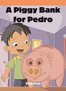 Paperback A Piggy Bank for Pedro Book