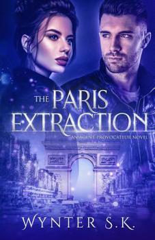 Paperback The Paris Extraction: A Romantic Spy Thriller Book