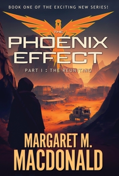 Hardcover The Phoenix Effect Part 1: The Reuniting Book