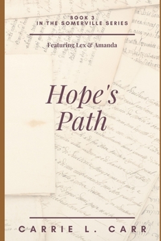 Paperback Hope's Path: Book Three in the Somerville Series (Featuring Lex & Amanda) Book