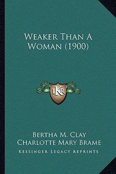 Paperback Weaker Than A Woman (1900) Book